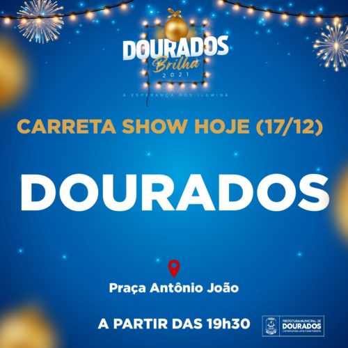 Carreta show do Dourados Brilha estará na Praça Antônio João até dia 20