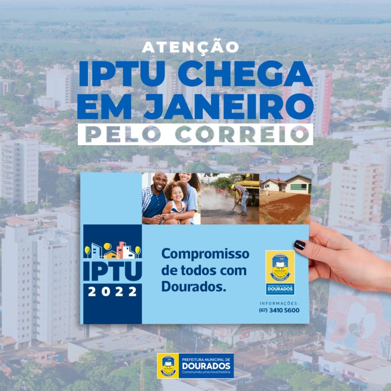 Carnês do IPTU 2022 começam a ser entregues em Dourados