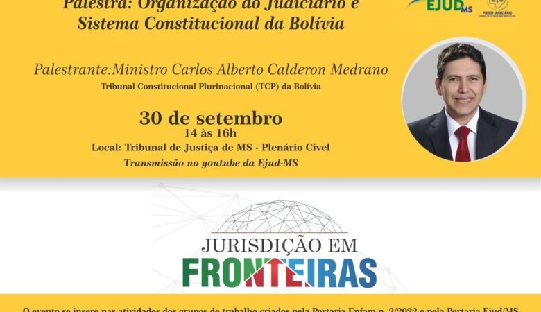 Escola Judicial realizará nesta sexta palestra com Ministro da Bolívia