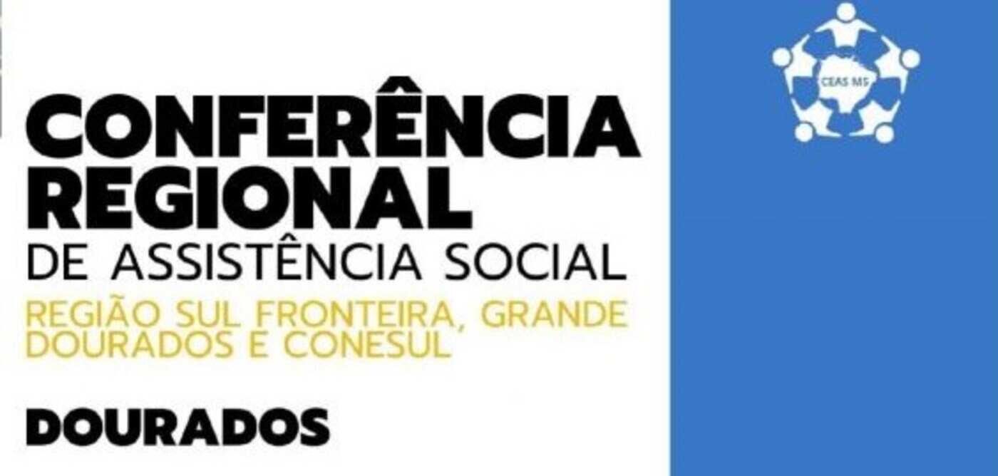 Dourados reúne município vizinhos em conferência para debater rumos da assistência social