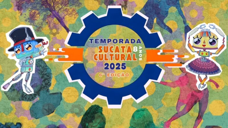 Em maio começa a 6ª Temporada Sucata Cultural com espetáculos, shows e exposições em Dourados