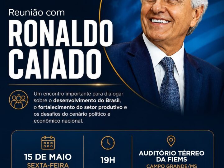 Ronaldo Caiado participa de encontro em Campo Grande para debater desenvolvimento econômico e cenário político